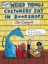More Weird Things Customers Say in Bookshops (eBook)